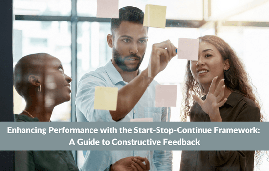 Marshall Connects blog, Enhancing Performance with the Start-Stop-Continue Framework: A Guide to Constructive Feedback