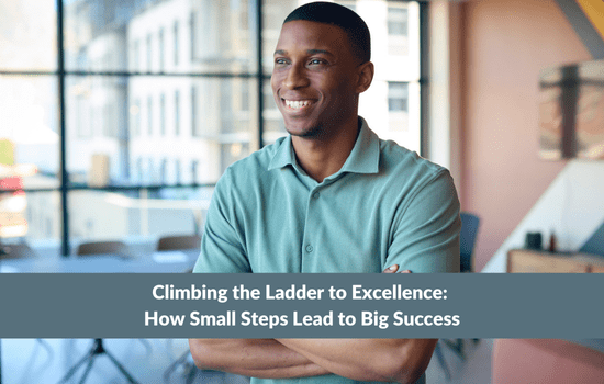 Marshall Connects article, "Climbing the Ladder to Excellence: How Small Steps Lead to Big Success"