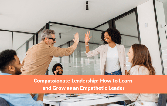 Marshall Connects article, "Compassionate Leadership: How to Learn and Grow as an Empathetic Leader"